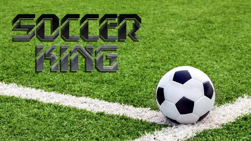 download Soccer king apk